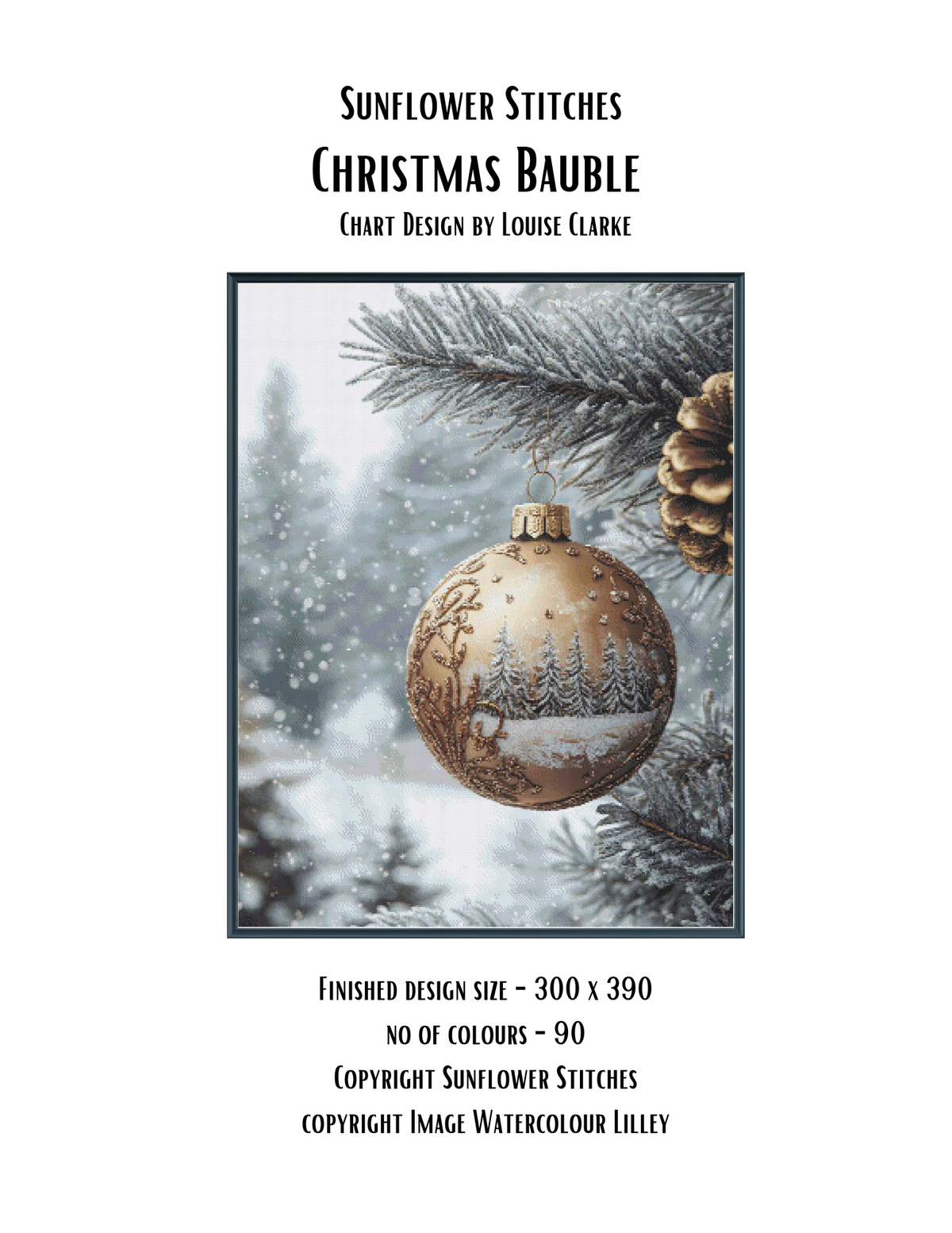Sunflower Stitches 'Christmas Bauble' chart cover design by Louise Clarke, featuring a watercolor-style illustration of a decorated gold Christmas ornament hanging from pine branches against a snowy winter background.