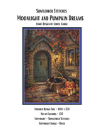 Moonlight and Pumpkin Dreams cross stitch pattern cover sheet preview showing design specifications and fabric size details, Sunflower Stitches.